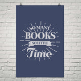 So Many Books So Little Time - Gifts For Reading Addicts