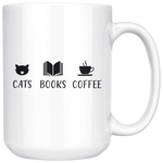 "Cats Books Coffee"15oz White Mug - Gifts For Reading Addicts