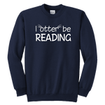 "I otter be reading"YOUTH CREWNECK SWEATSHIRT - Gifts For Reading Addicts