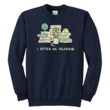 "I otter be reading" YOUTH CREWNECK SWEATSHIRT - Gifts For Reading Addicts