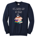 "It's a good day to read" YOUTH CREWNECK SWEATSHIRT - Gifts For Reading Addicts