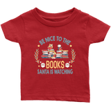 "Be Nice To The Books"Infant T-Shirt - Gifts For Reading Addicts