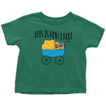 "This Is How I Roll"Toddler T-Shirt