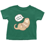 "I otter be reading" TODDLER TSHIRT - Gifts For Reading Addicts