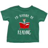 "I'd rather be reading" TODDLER TSHIRT - Gifts For Reading Addicts