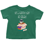 "It's a good day to read" TODDLER TSHIRT - Gifts For Reading Addicts