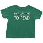 "It's a good day to read" TODDLER TSHIRT - Gifts For Reading Addicts