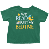 "We Read Past My Bedtime"Toddler T-Shirt