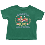 "Be Nice To The Books"Toddler T-Shirt - Gifts For Reading Addicts