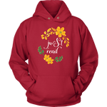 "just read" Hoodie - Gifts For Reading Addicts