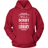 "When in doubt" Hoodie - Gifts For Reading Addicts