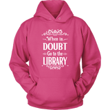 "When in doubt" Hoodie - Gifts For Reading Addicts