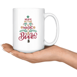 "The magic of books"15oz white mug - Gifts For Reading Addicts