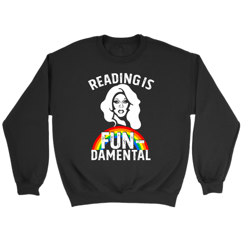 Rupaul"Reading Is Fundamental" Sweatshirt - Gifts For Reading Addicts