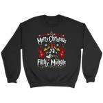 "Ya Filthy Muggle" Sweatshirt - Gifts For Reading Addicts