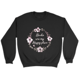 "Happy place" Sweatshirt - Gifts For Reading Addicts