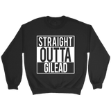 "Straight outta gilead" Sweatshirt - Gifts For Reading Addicts