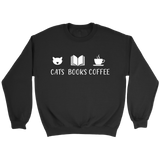 "Cats Books Coffee" Sweatshirt - Gifts For Reading Addicts