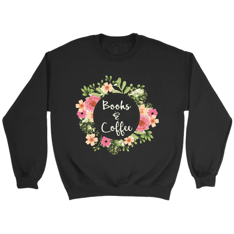 "Books & Coffee" Sweatshirt - Gifts For Reading Addicts