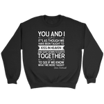 "You and i" Sweatshirt - Gifts For Reading Addicts