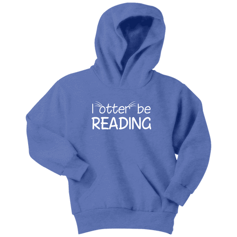 "I otter be reading"YOUTH HOODIE - Gifts For Reading Addicts