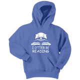 "I otter be Reading"YOUTH HOODIE - Gifts For Reading Addicts