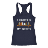 "I believe in my shelf" Women's Tank Top - Gifts For Reading Addicts