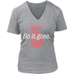 So it goes V-neck - Gifts For Reading Addicts