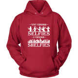 You Choose Selfies, I Choose Shelfies Hoodie - Gifts For Reading Addicts