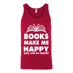 Books make me happy Unisex Tank - Gifts For Reading Addicts