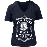 My weekend is booked - V-neck - Gifts For Reading Addicts