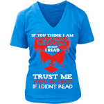 I'm crazy because i read ? V-neck - Gifts For Reading Addicts