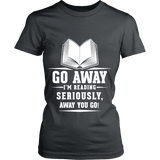 Go away, I'm reading Fitted T-shirt - Gifts For Reading Addicts