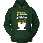 Warning! Open books lead to open minds - Gifts For Reading Addicts