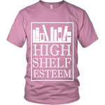 High Shelf Esteem Unisex T-shirt - Gifts For Reading Addicts