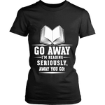 Go away, I'm reading Fitted T-shirt - Gifts For Reading Addicts