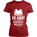 Go away, I'm reading Fitted T-shirt - Gifts For Reading Addicts