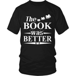 The book was better - Gifts For Reading Addicts