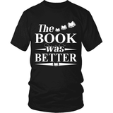 The book was better - Gifts For Reading Addicts