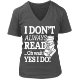 I don't always read, ohh wait - Gifts For Reading Addicts