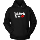 Talk Nerdy To Me Hoodie - Gifts For Reading Addicts