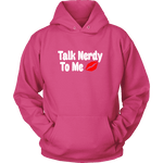 Talk Nerdy To Me Hoodie - Gifts For Reading Addicts