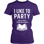 I Like to Party - Gifts For Reading Addicts