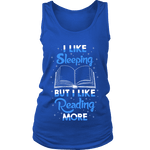 I Like Sleeping, But I Like Reading More Womens Tank - Gifts For Reading Addicts