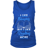 I Like Sleeping, But I Like Reading More Womens Tank - Gifts For Reading Addicts