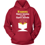 Warning! Open books lead to open minds Hoodie - Gifts For Reading Addicts