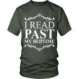 I Read past my bedtime - Gifts For Reading Addicts