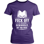 Fuck off I'm reading Fitted T-shirt - Gifts For Reading Addicts