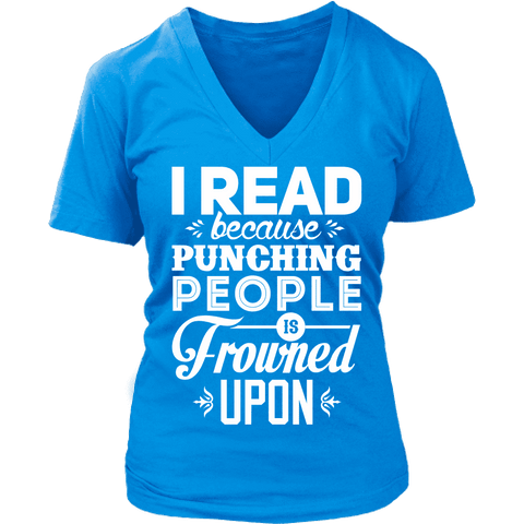 I read because - V-neck - Gifts For Reading Addicts