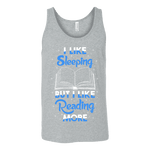 I Like Sleeping, But I Like Reading More Unisex Tank - Gifts For Reading Addicts